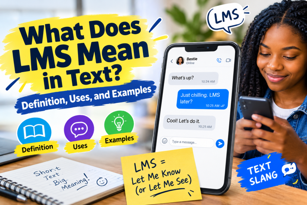 What Does LMS Mean in Text? Definition, Uses, and Examples
